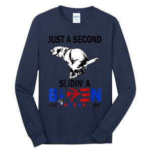 Just A Second SLiding' Funny Saying Biden President Tall Long Sleeve T-Shirt