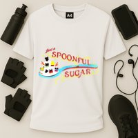 Just A Spoonful Of Sugar Graphic Tee Performance Shirt