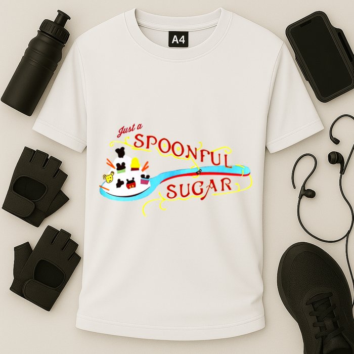 Just A Spoonful Of Sugar Graphic Tee Performance Shirt
