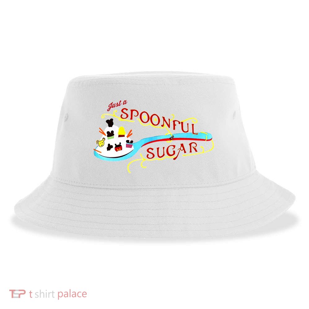 Just A Spoonful Of Sugar Graphic Tee Sustainable Bucket Hat
