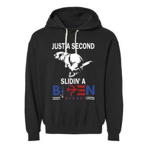 Just A Second Slidin A Biden Garment-Dyed Fleece Hoodie