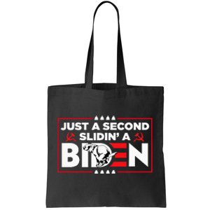 Just A Second Slidin A Biden Funny Biden Tote Bag