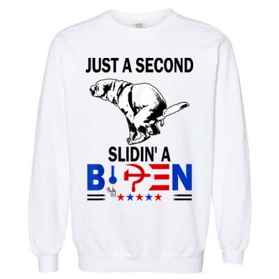Just A Second Slidin' A Biden Garment-Dyed Sweatshirt