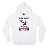 Just A Second Slidin' A Biden Hoodie