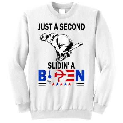 Just A Second Slidin' A Biden Sweatshirt