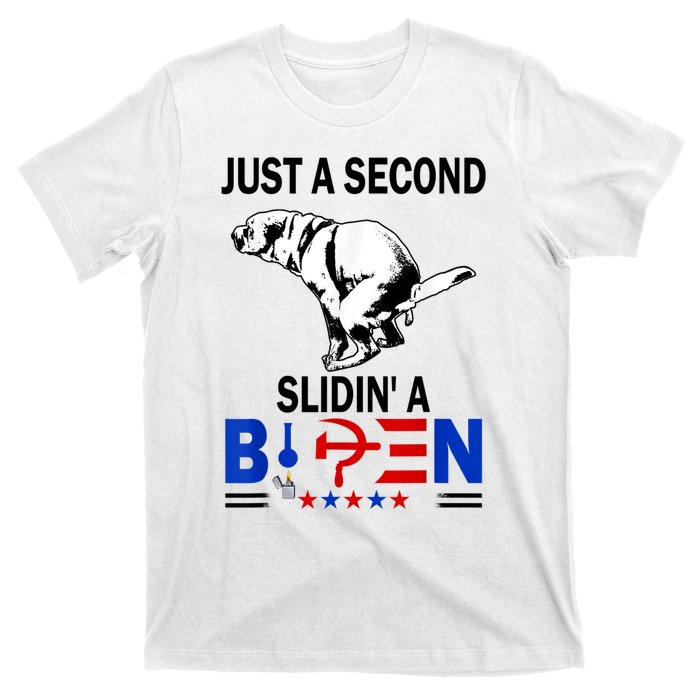 Just A Second Slidin' A Biden T-Shirt