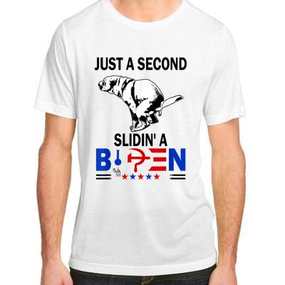 Just A Second Slidin' A Biden Adult ChromaSoft Performance T-Shirt