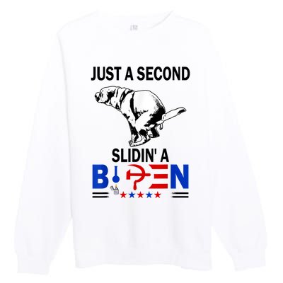 Just A Second Slidin' A Biden Premium Crewneck Sweatshirt