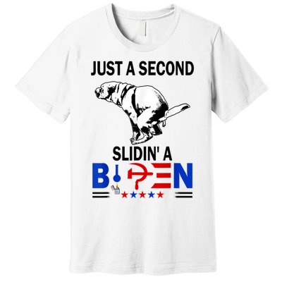 Just A Second Slidin' A Biden Premium T-Shirt