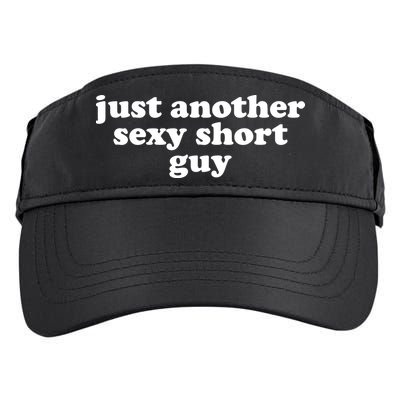 Just Another Sexy Short Guy Funny Adult Drive Performance Visor