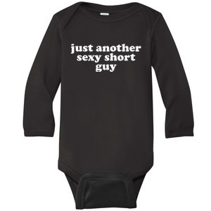 Just Another Sexy Short Guy Funny Baby Long Sleeve Bodysuit