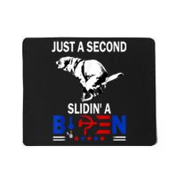 Just A Second Slidin' A Biden Funny Biden Mousepad