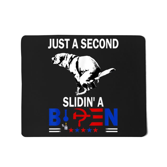 Just A Second Slidin' A Biden Funny Biden Mousepad