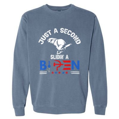 Just A Second Slidin A Biden Funny Garment-Dyed Sweatshirt