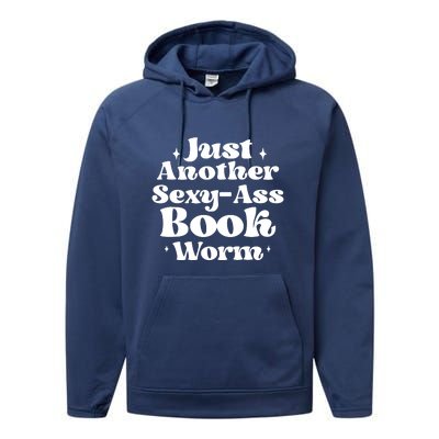 Just Another Sexy-Ass Bookworm | Funny Book Lover Gifts Performance Fleece Hoodie