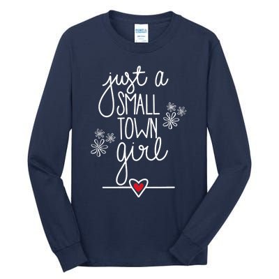 Just A Small Town Tall Long Sleeve T-Shirt