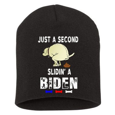 Just A Second Sliding Funny Saying Biden President Short Acrylic Beanie