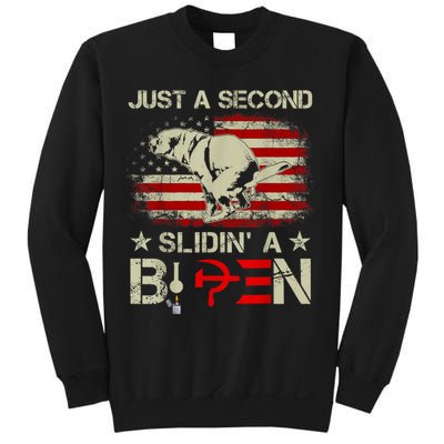 Just A Second Slidin A Biden Funny Saying Biden President Sweatshirt