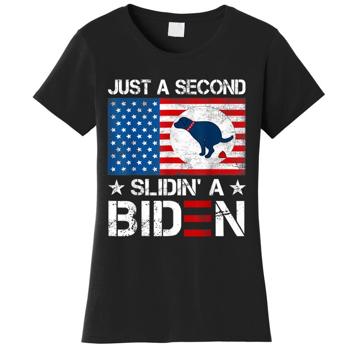 Just A Second Slidin' A Biden Funny Biden Women's T-Shirt