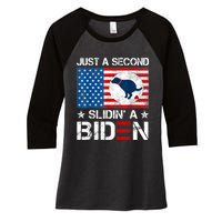 Just A Second Slidin' A Biden Funny Biden Women's Tri-Blend 3/4-Sleeve Raglan Shirt