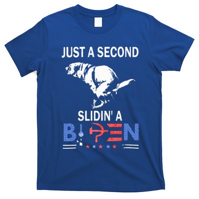 Just A Second Slidin A Biden T-Shirt