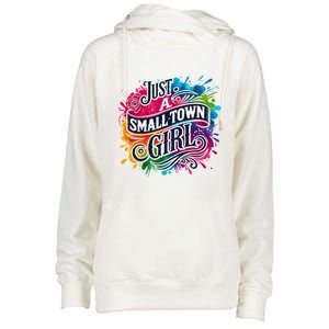 Just A Small Town Girl Womens Funnel Neck Pullover Hood