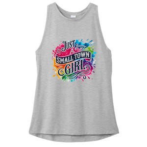 Just A Small Town Girl Ladies PosiCharge Tri-Blend Wicking Tank