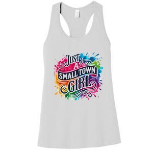 Just A Small Town Girl Women's Racerback Tank