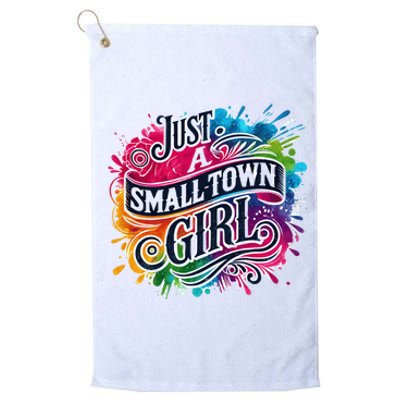 Just A Small Town Girl Platinum Collection Golf Towel