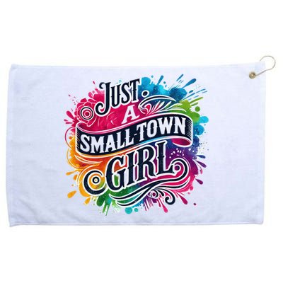 Just A Small Town Girl Grommeted Golf Towel