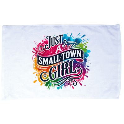 Just A Small Town Girl Microfiber Hand Towel