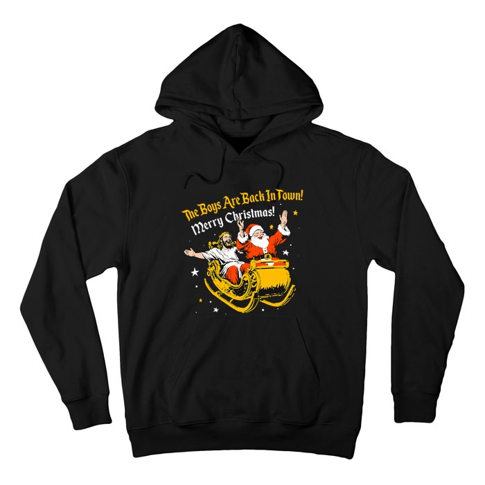 Jesus And Santa Claus The Boy Are Back In A Town Christmas Hoodie