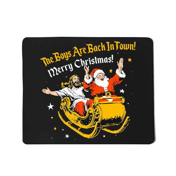 Jesus And Santa Claus The Boy Are Back In A Town Christmas Mousepad