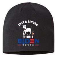 Just A Second Slidin' A Biden Funny Biden Sustainable Beanie