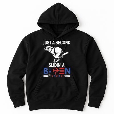 Just A Second Slidin' A Biden Hoodie