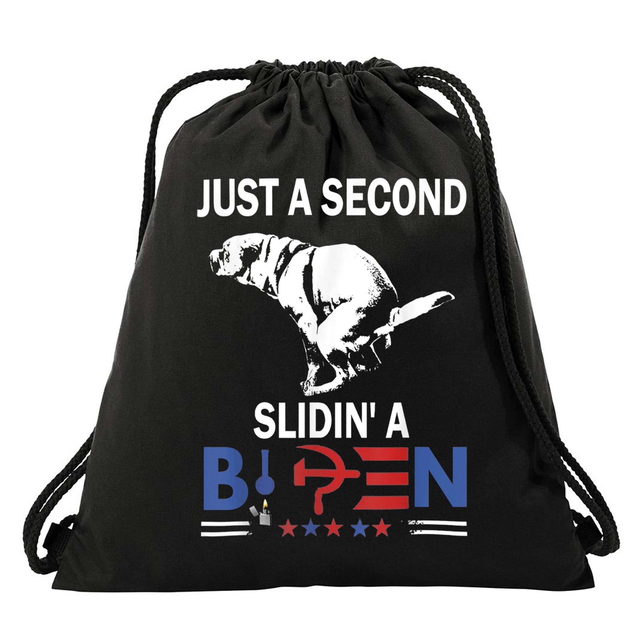 Just A Second Slidin' A Biden Drawstring Bag
