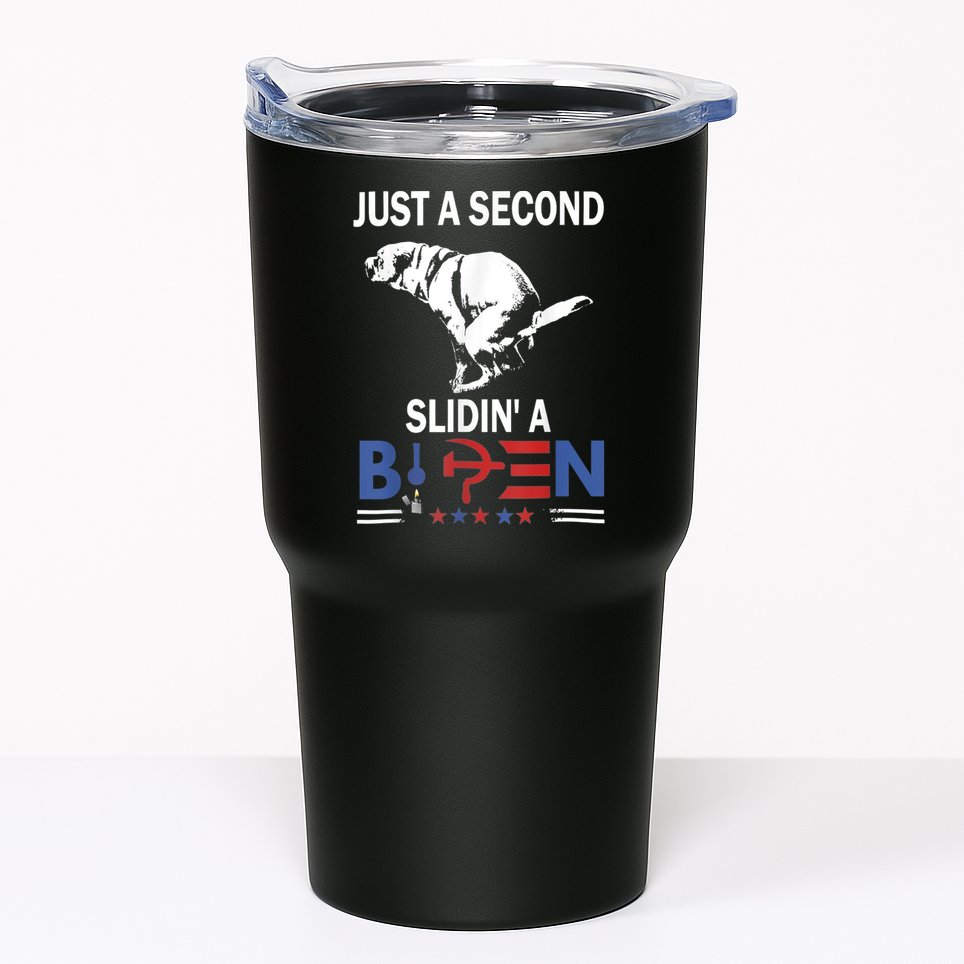 Just A Second Slidin' A Biden Tumbler