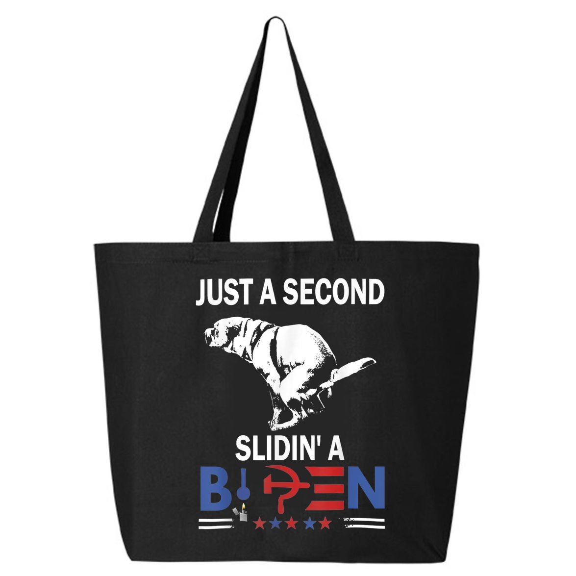 Just A Second Slidin' A Biden 25L Jumbo Tote