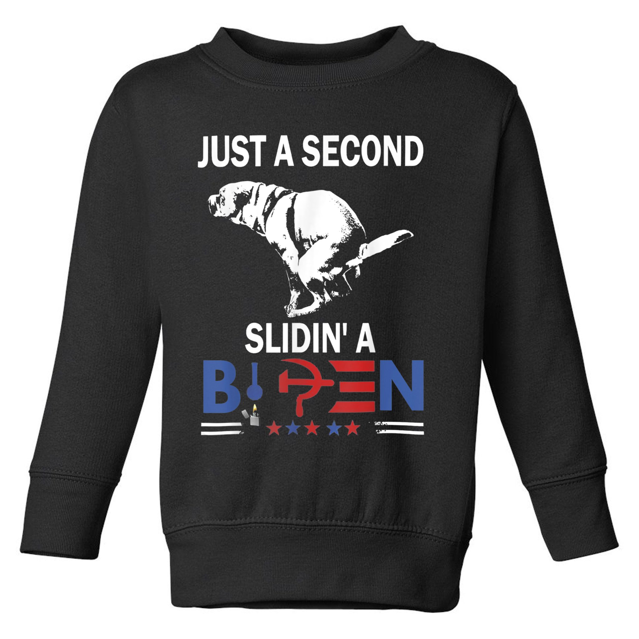 Just A Second Slidin' A Biden Toddler Sweatshirt