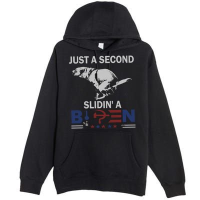JUST A SECOND SLIDIN'A BIDEN Premium Pullover Hoodie