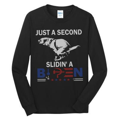 JUST A SECOND SLIDIN'A BIDEN Tall Long Sleeve T-Shirt