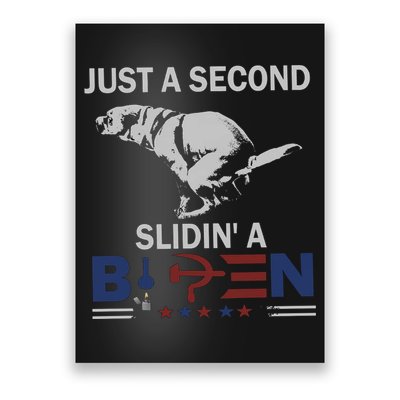 JUST A SECOND SLIDIN'A BIDEN Poster