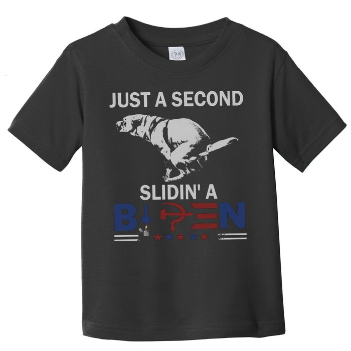 JUST A SECOND SLIDIN'A BIDEN Toddler T-Shirt