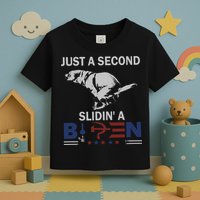 JUST A SECOND SLIDIN'A BIDEN Toddler T-Shirt