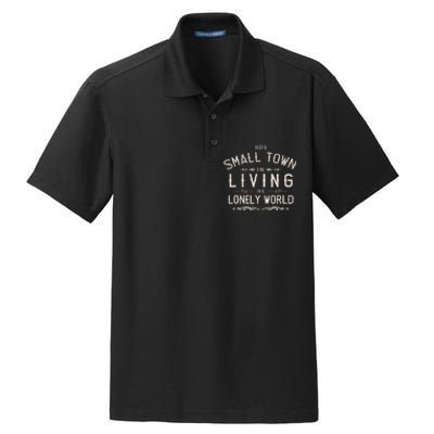 Just A Small Town Girl Living In A Lonely World Dry Zone Grid Polo