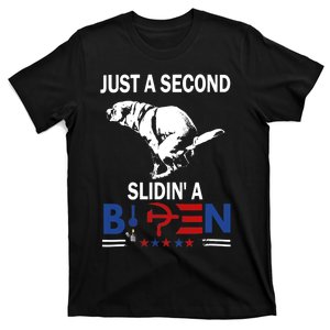 Just A Second SLiding Funny Saying Biden President T-Shirt