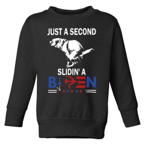 Just A Second SLiding Funny Saying Biden President Toddler Sweatshirt