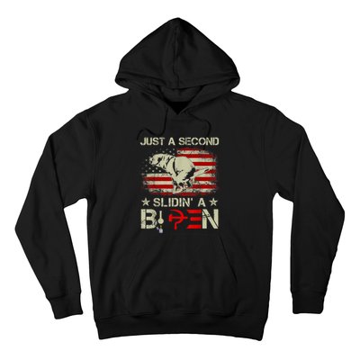 Just A Second Slidin A Biden Funny Saying Biden President Hoodie