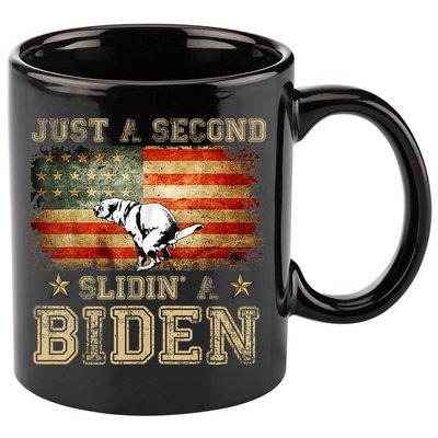 Just A Second Slidin’ A Biden – Funny Political Anti Biden 11oz C Handle Ceramic Mug