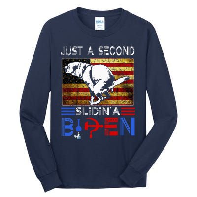 Just A Second Slidin A Biden Dog American Usa Flag Tall Long Sleeve T-Shirt